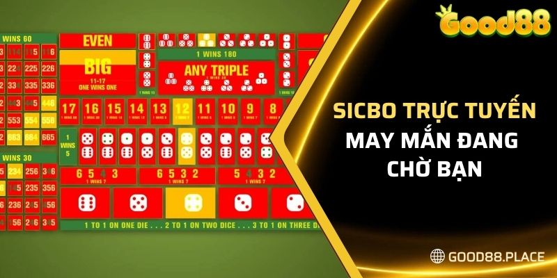 Sicbo trực tuyến - May mắn đang chờ bạn 