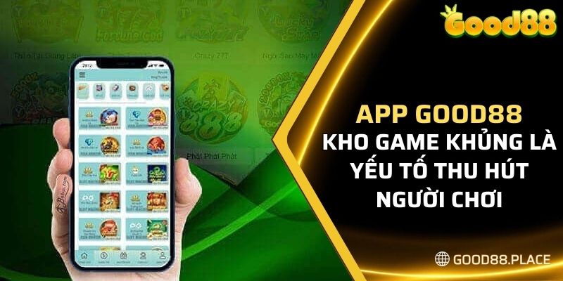 Các câu hỏi liên quan đến tải app Good88